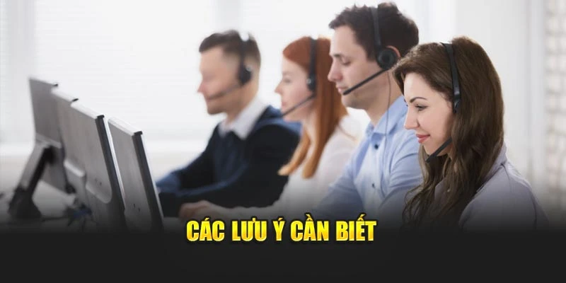 Các lưu ý cần biết