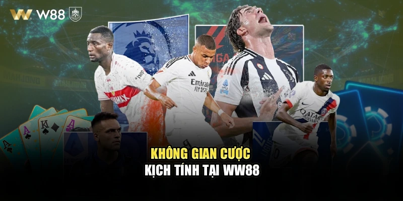 Không gian cược kịch tính tại WW88