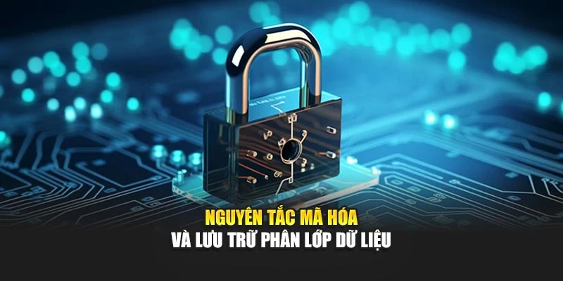 Nguyên tắc mã hóa và lưu trữ phân lớp dữ liệu